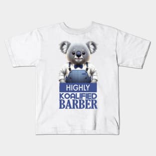 Just a Highly Koalified Barber Koala Kids T-Shirt